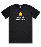 Bald is Beautiful T-Shirt