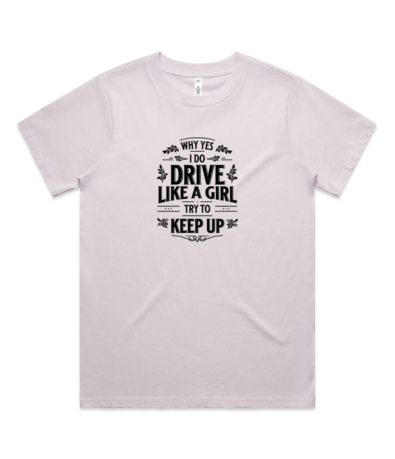 Drive Like a Girl Womens T-Shirt