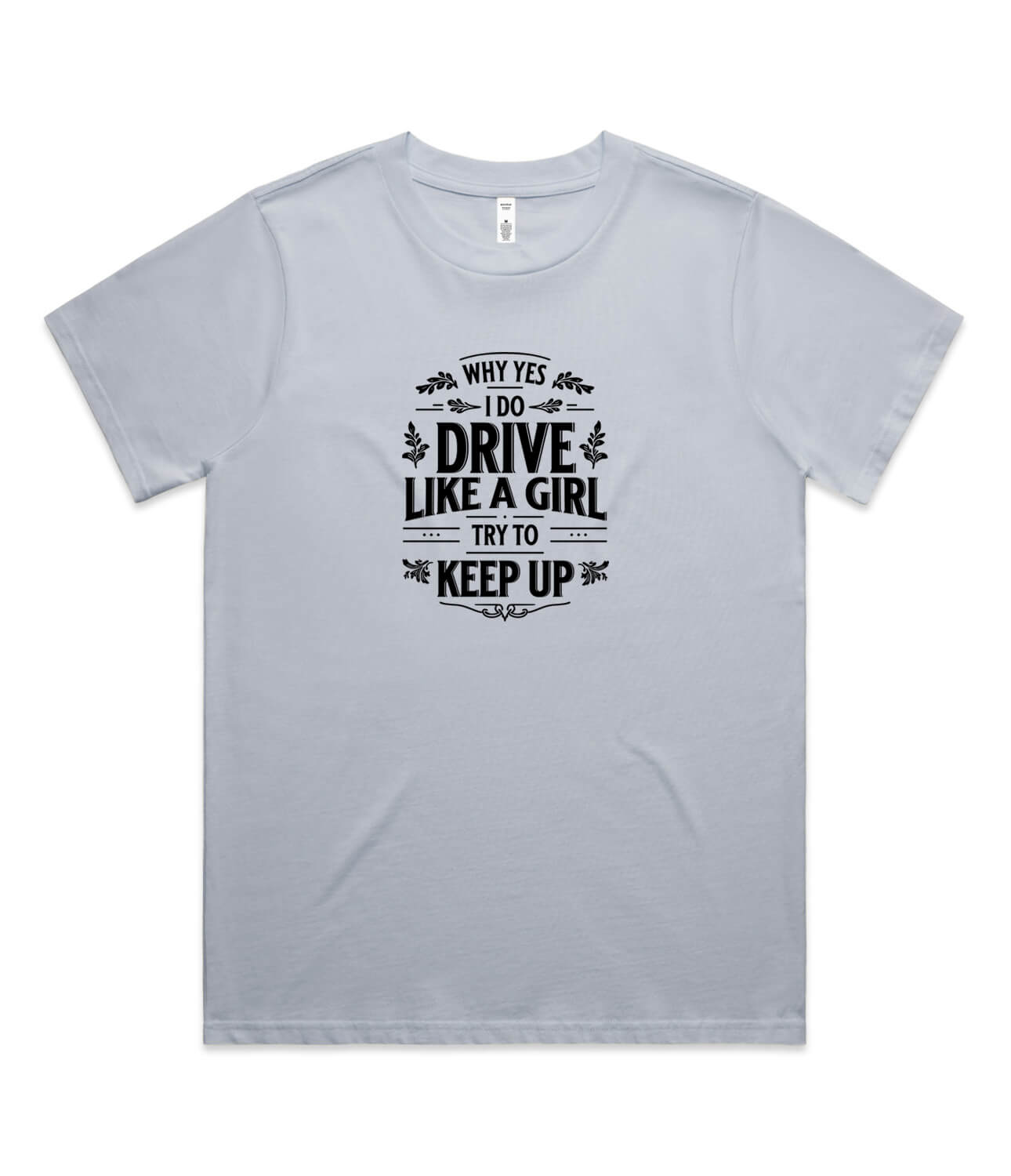 Drive Like a Girl Womens T-Shirt