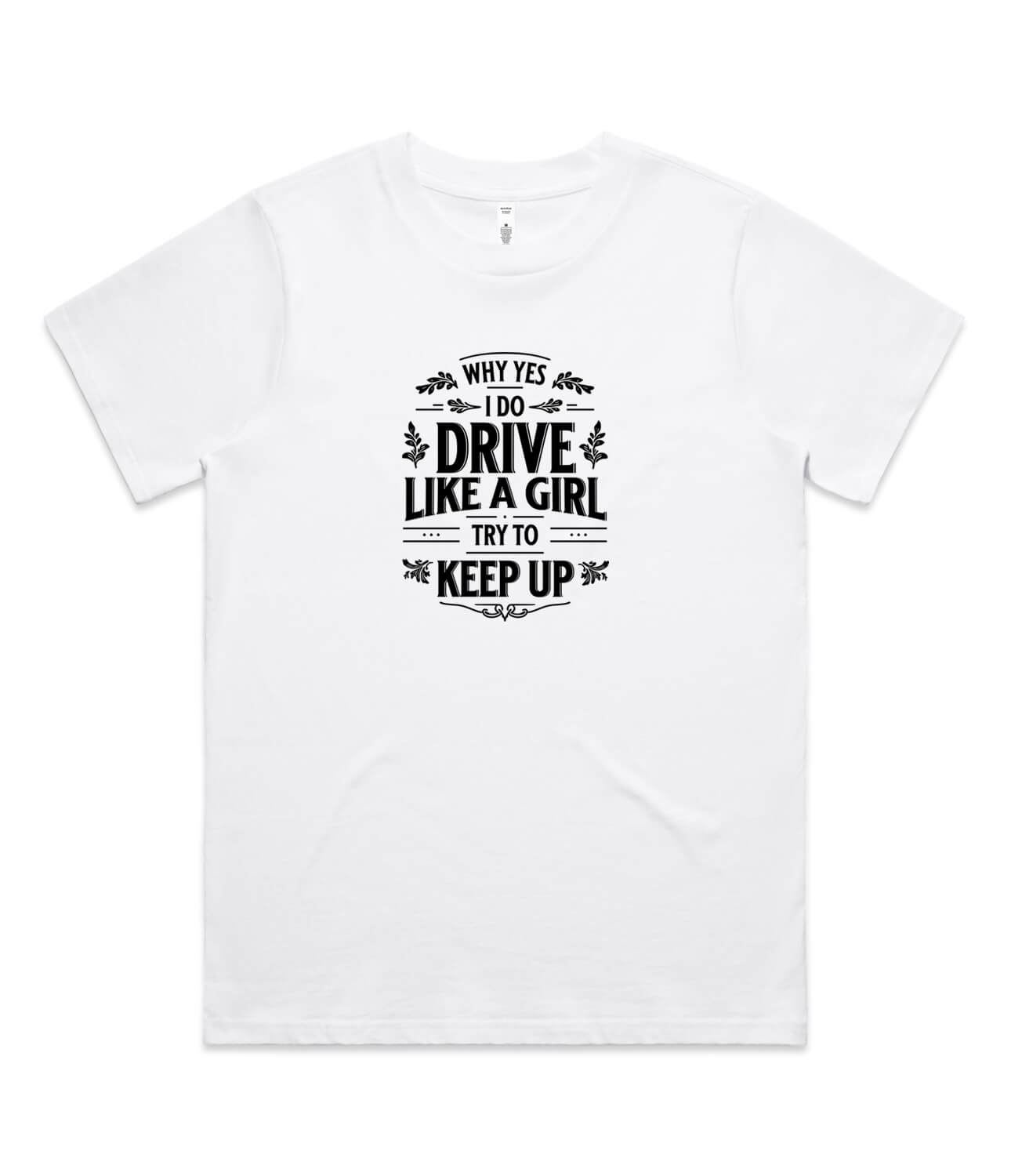Drive Like a Girl Womens T-Shirt